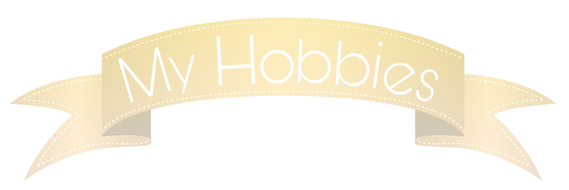 banner that says my hobbies